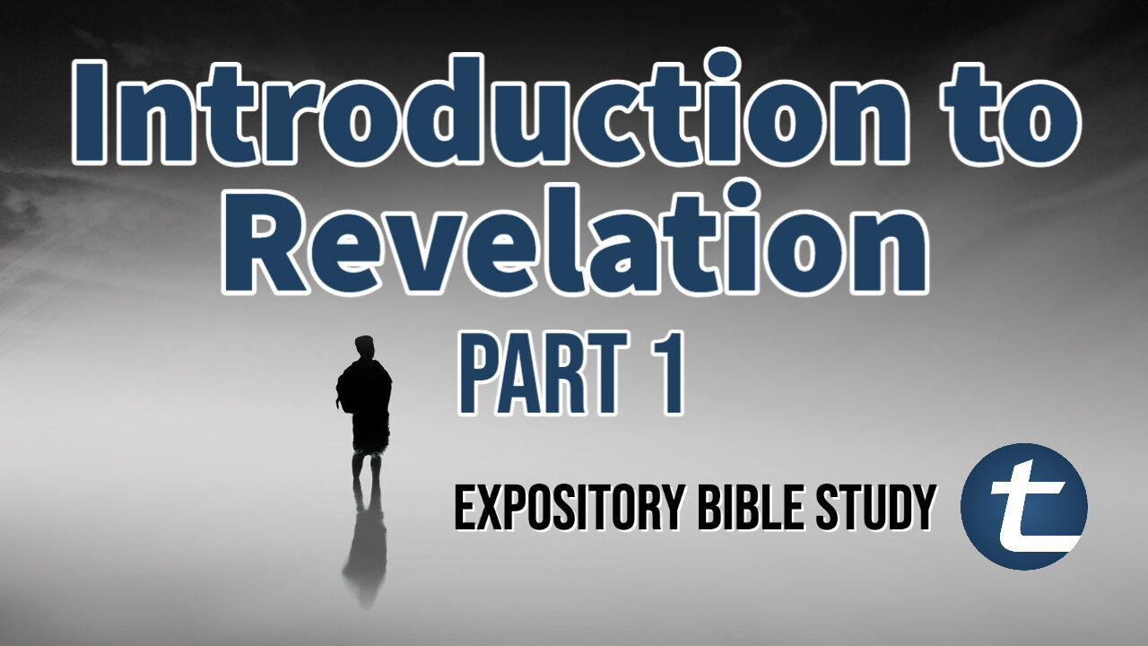 Introduction to the Book of Revelation - Part 1