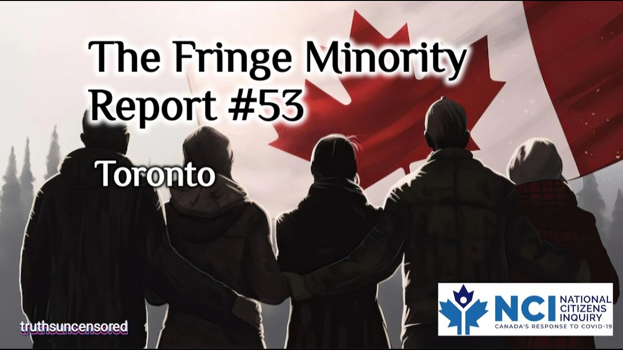 The Fringe Minority Report #53 National Citizens Inquiry Toronto