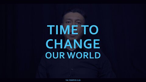 Time to change our world