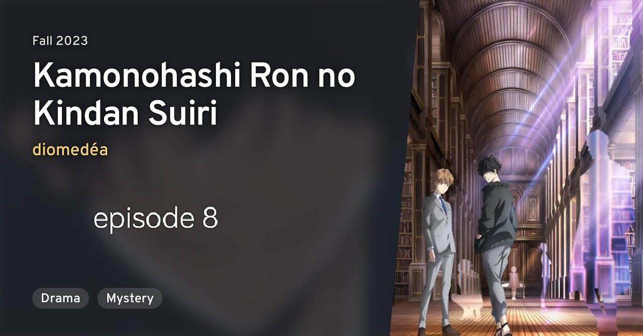 Ron Kamonohashi: Deranged Detective | Kamonohashi Ron no Kindan Suiri