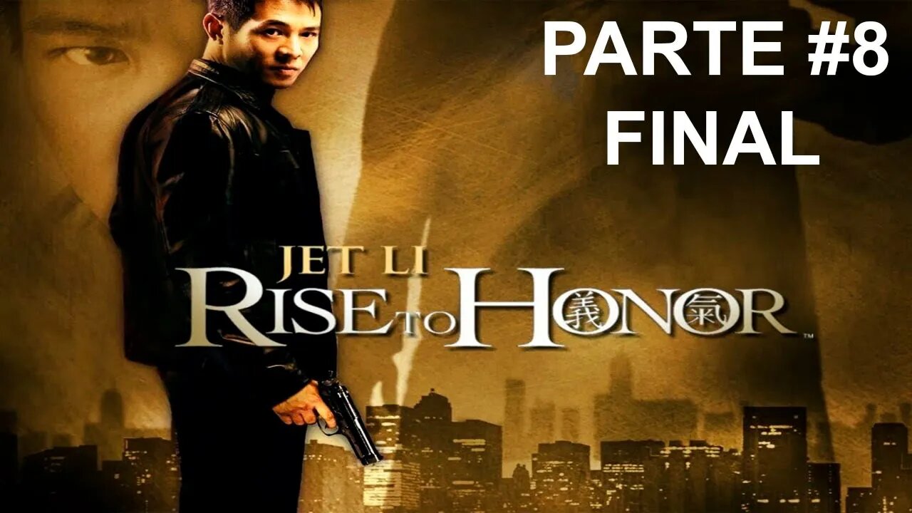 [PS2] - Jet Li: Rise to Honor - [Parte 8 - Final] - 60 Fps - [HD]