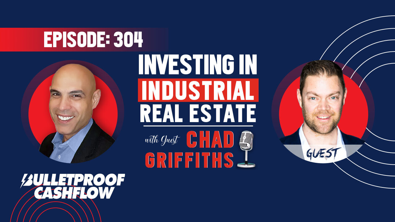 BCF 304: Investing in Industrial Real Estate with Chad Griffiths