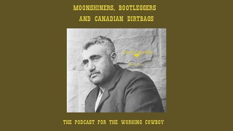 Moonshiners, Bootleggers and Canadian Dirtbags