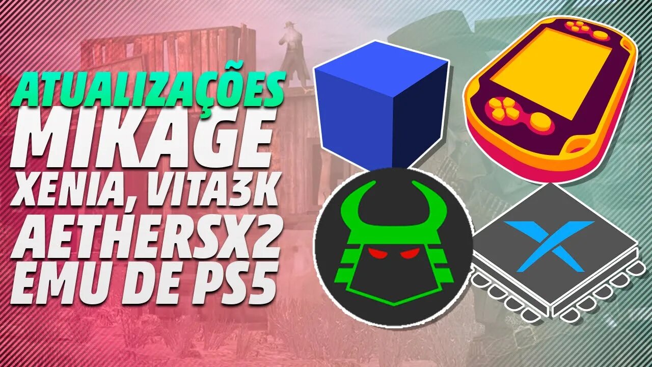 GRANDE ATUALIZAÇÃO VITA3K, XENIA, Emulador de ps5, Mikage e nova versão do Aethersx2