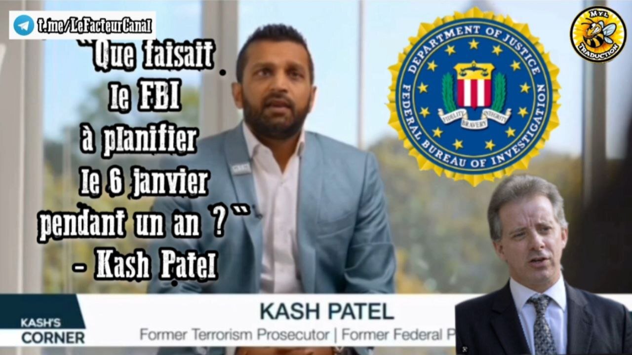 "Que faisait le FBI à planifier le 6 janvier pendant un an ?" - Kash Patel