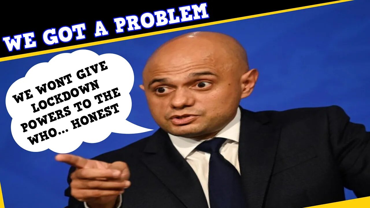 Sajid Javid Claims The UK Will Not Give Up Sovereign Powers Through WHO Global Pandemic Treaty