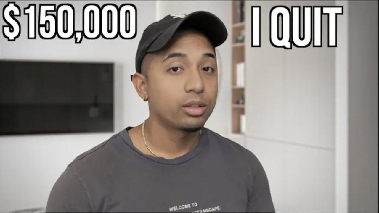 Why I Quit my $150k Per Year Job!