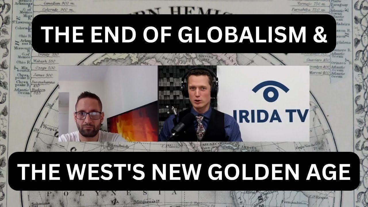 The End Of Globalism & The West's New Golden Era