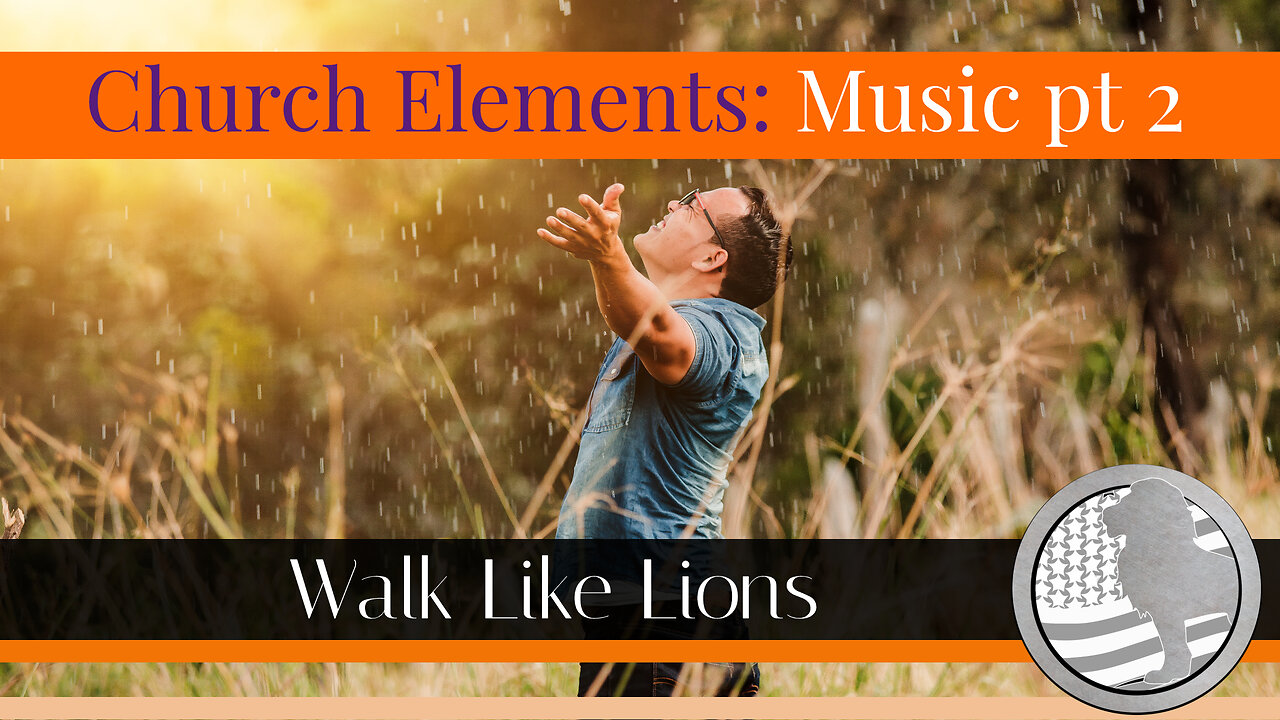 "Church Elements: Music pt 2" Walk Like Lions Christian Daily Devotion with Chappy Jan 19, 2023