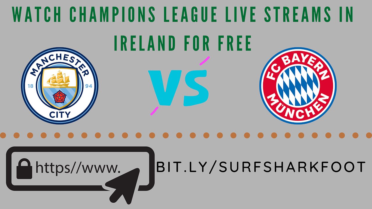 Watch Manchester City vs Bayern Munich live stream for free