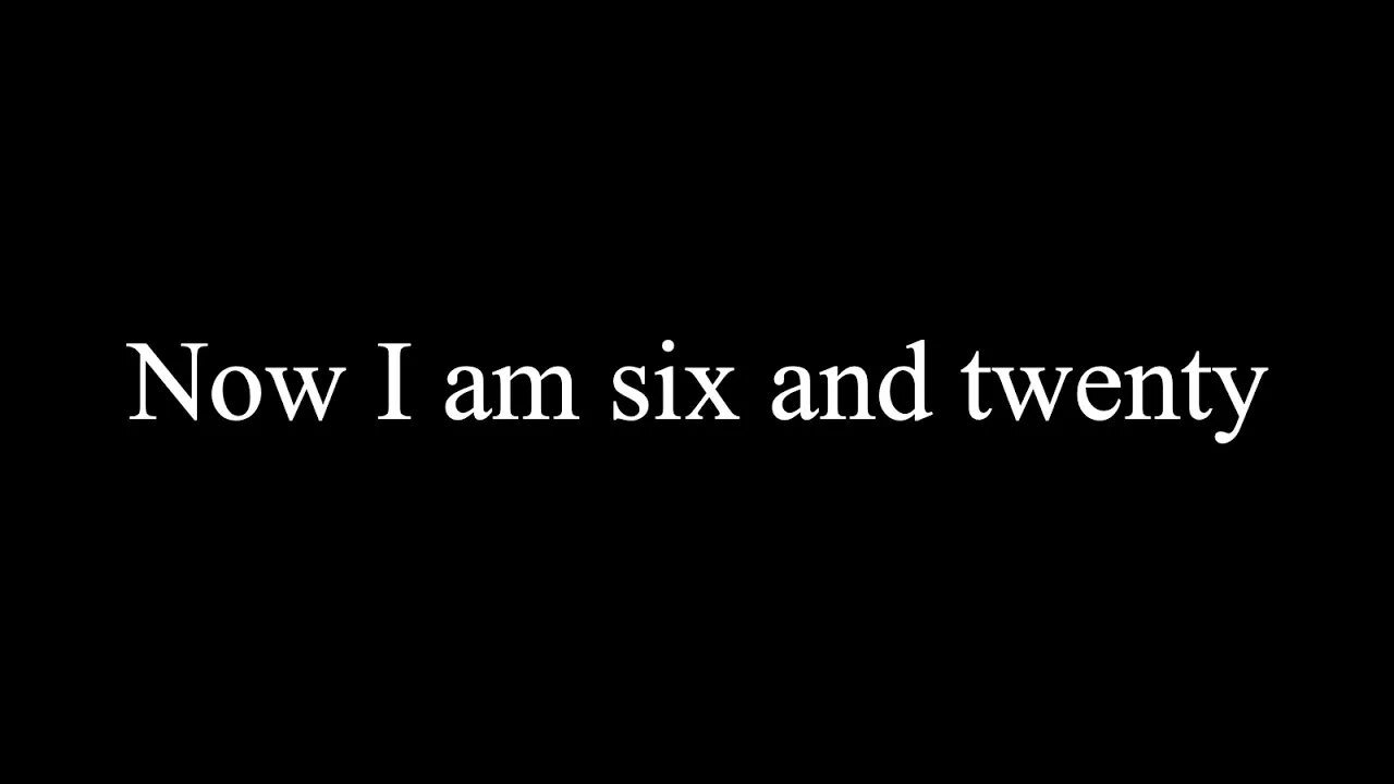 Now I Am Six And Twenty by Moi