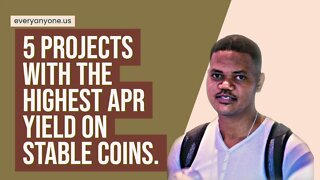 5 Projects With The Highest APR Yield On Stable Coins. Up To 25% APR.