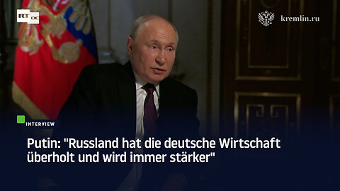 Putin: Russland kann viertgrößte Wirtschaftsmacht der Welt werden