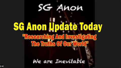 SG Anon Update Today June 14: "Researching And Investigating The Truths Of Our World"