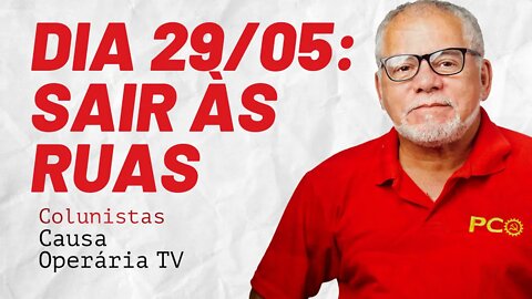 29/5: nas ruas por Vacina, Auxílio e Fora Bolsonaro - Colunistas da COTV | Antônio Carlos