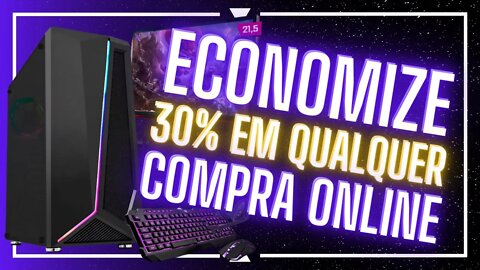 COMO ECONOMIZAR 30% COMPRANDO QUALQUER COISA | Na Prática