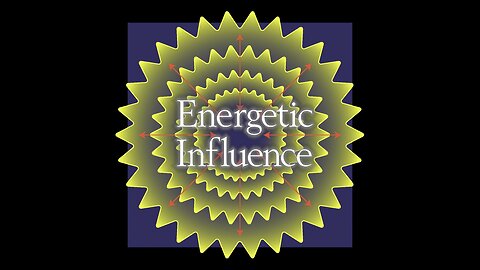 Energetic Influence - S01E05: Advances in Technology to Empower and Enslave