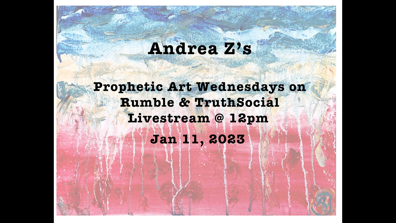 ArtReach | Prophetic Art Wednesdays with Andrea Z | 01/11/23