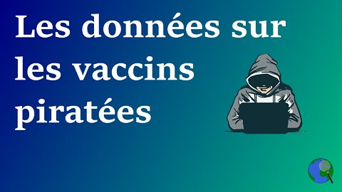 Monde - Piratage des données des fabricants des vaccins