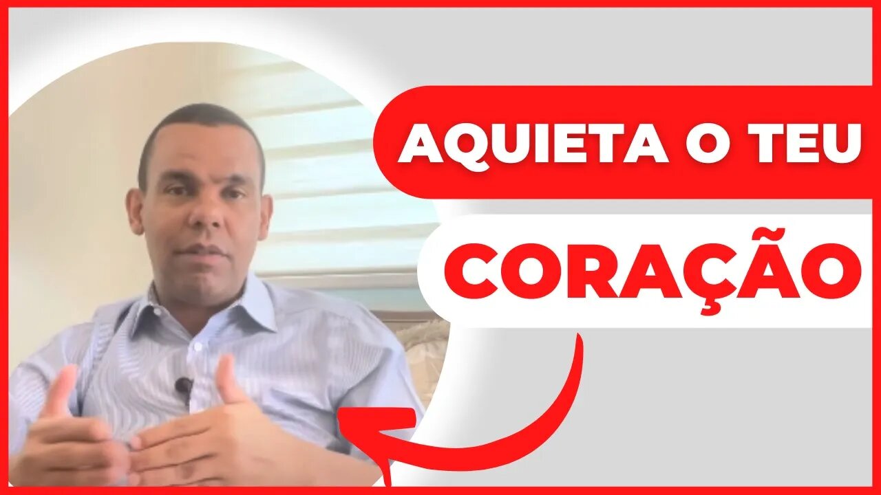 AQUIETA O TEU CORAÇÃO | Rodrigo Silva