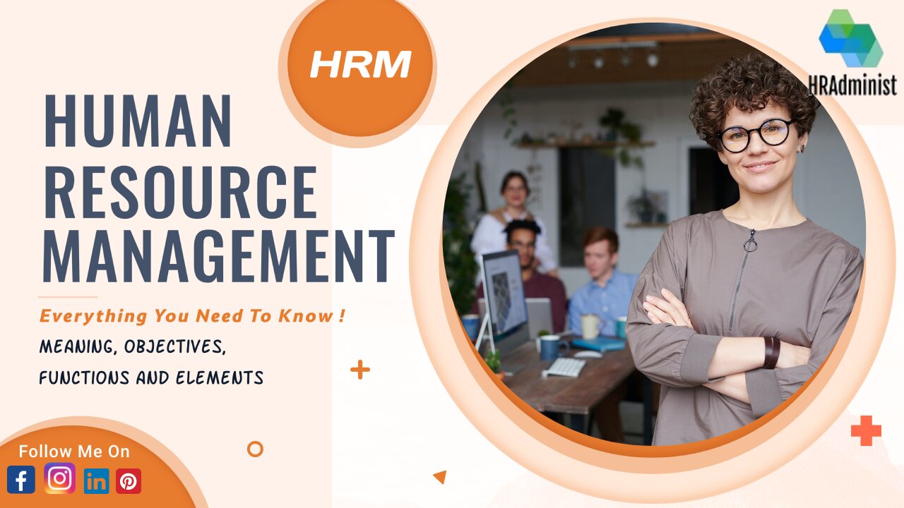 The Essential Guide To HRM | Meaning, Objectives, Functions, Elements