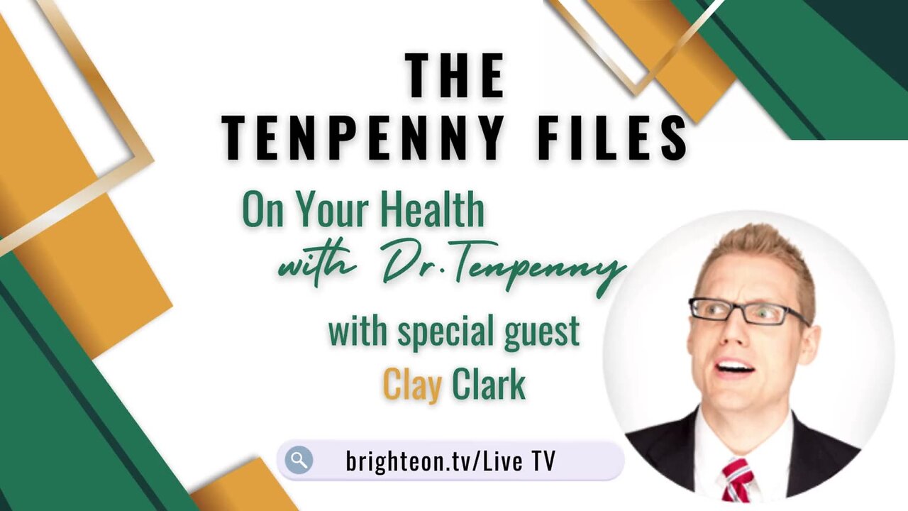 On Your Health with Dr. Tenpenny with Special Guest, Clay Clark