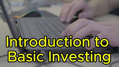 Introduction to Basic Investing