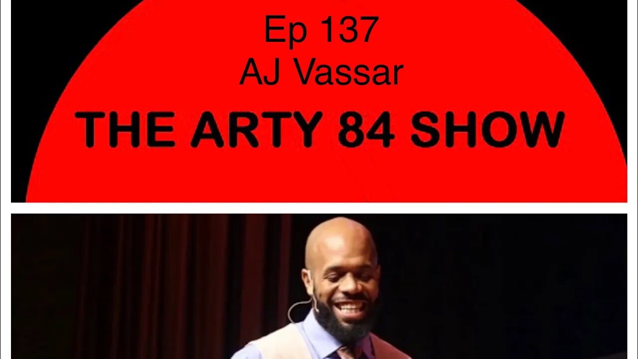 Author and motivational speaker AJ vassar on The Arty 84 Show – 2020-06-24 – EP 137