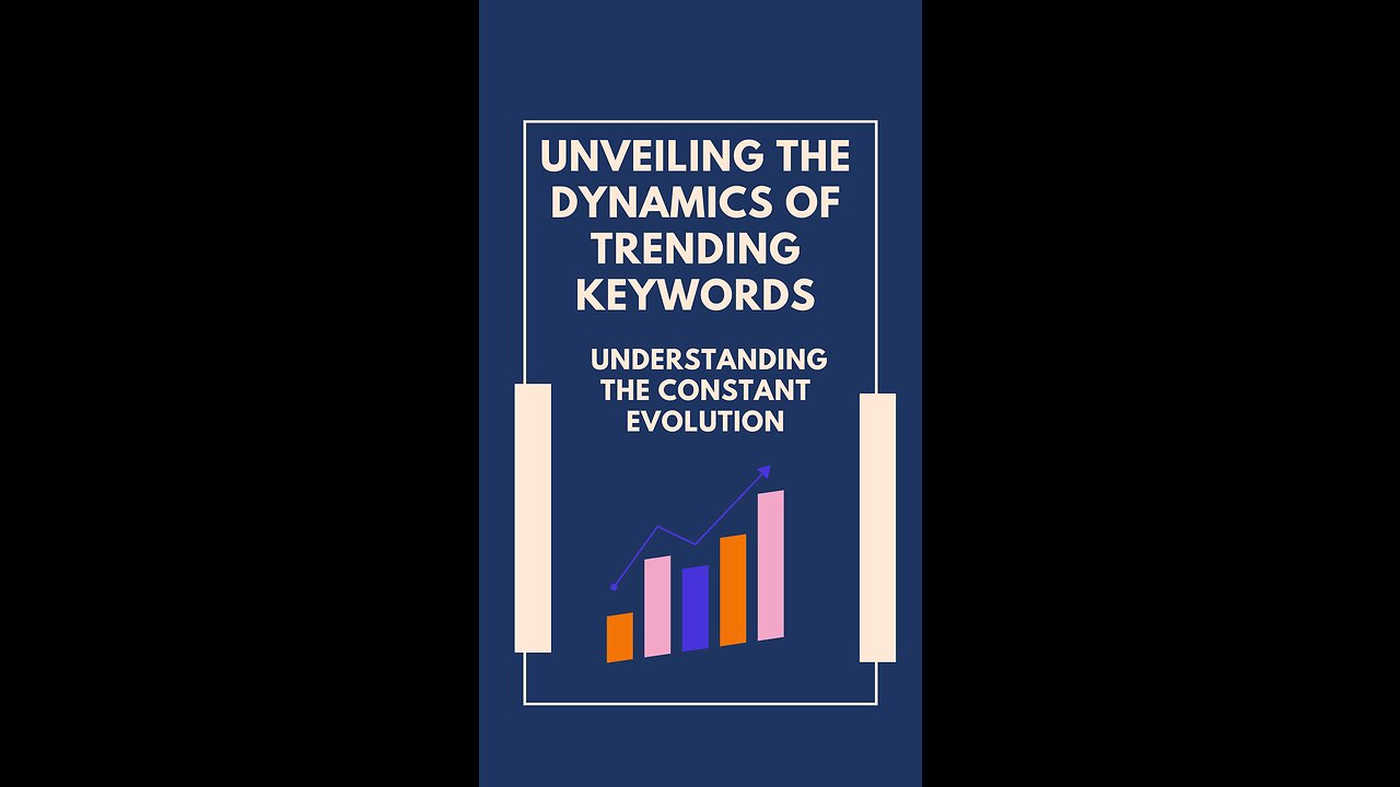Unveiling the Dynamics of Trending Keywords | Understanding the Constant Evolution