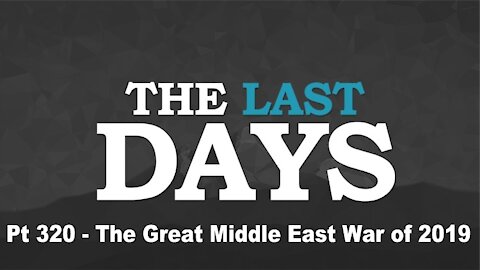 The Great Middle East War of 2019 - The Last Days Pt 320