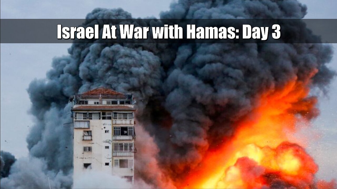 Israel At War with Hamas: Day 3 Updates