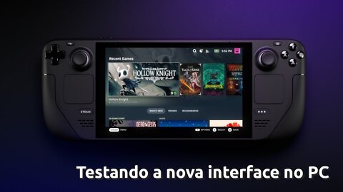 Testando a UI do Steam Deck no computador.
