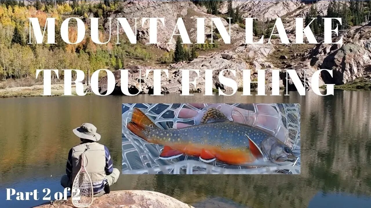 High Altitude Mountain Brook Trout Fishing Lake Blanche Salt Lake City Utah Part 2 of 2