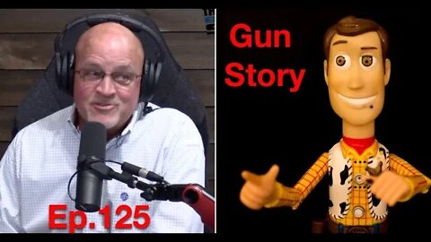 Ep.125: Gun Story - A Liberal Fairytale