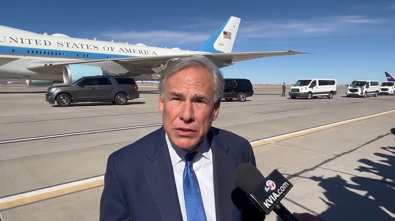 Gov Abbott: Biden's Border Visit Is $20 Billion Too Late