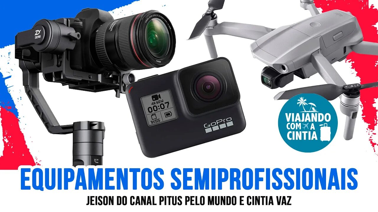 Equipamentos para fazer um video profissional - Viajando com a Cintia