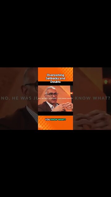 Overcoming Setbacks and Doubts