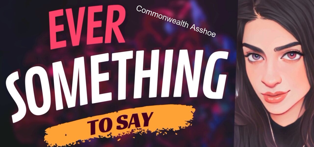 EVER SOMETHING TO SAY: CommonA$$hole