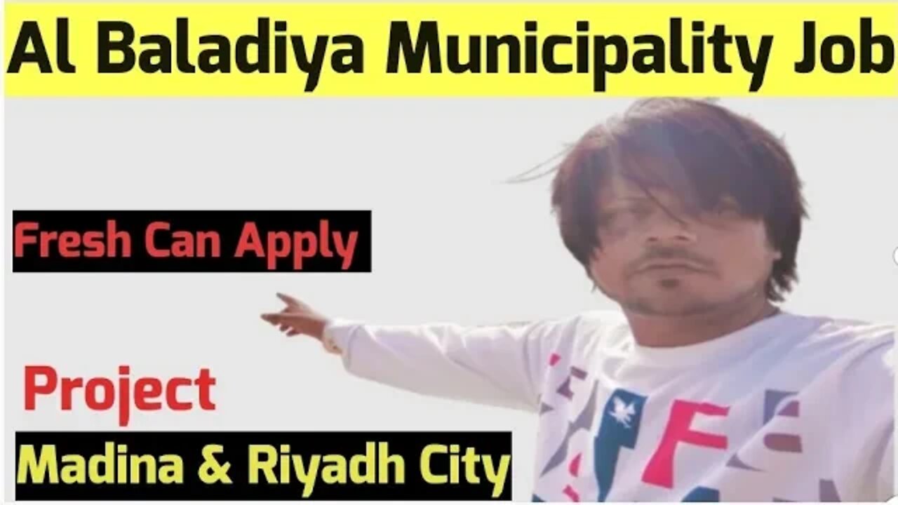 Al Baladiya Municipality Job Saudi | Project Madinah And Riyadh City | High Salry job