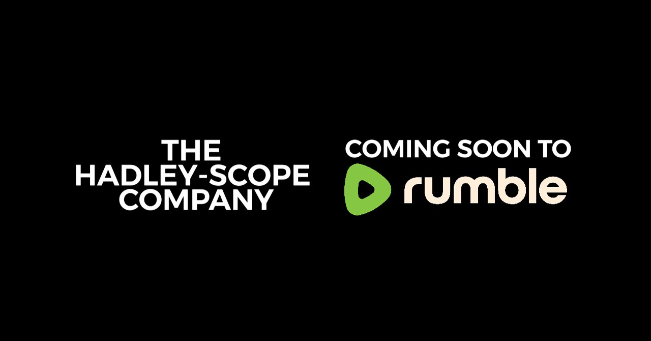 The Hadley-Scope Company: Coming Soon to Rumble (Teaser Trailer) (My First Video on Rumble)