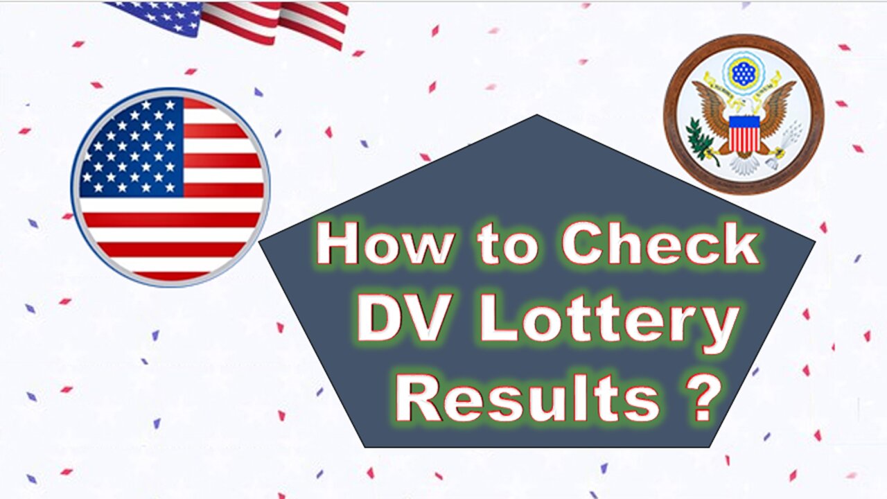 How to Check DV Lottery Results?