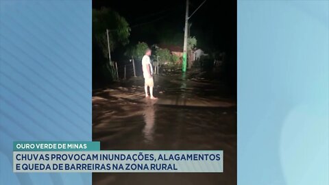 Ouro Verde de Minas chuvas provocam inundações alagamentos e queda de barreiras na zona rural