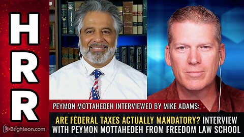 Federal taxes actually mandatory? Interview with Peymon Mottahedeh from Freedom Law School