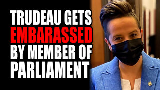 Trudeau Gets Embarrassed by Member of Parliament