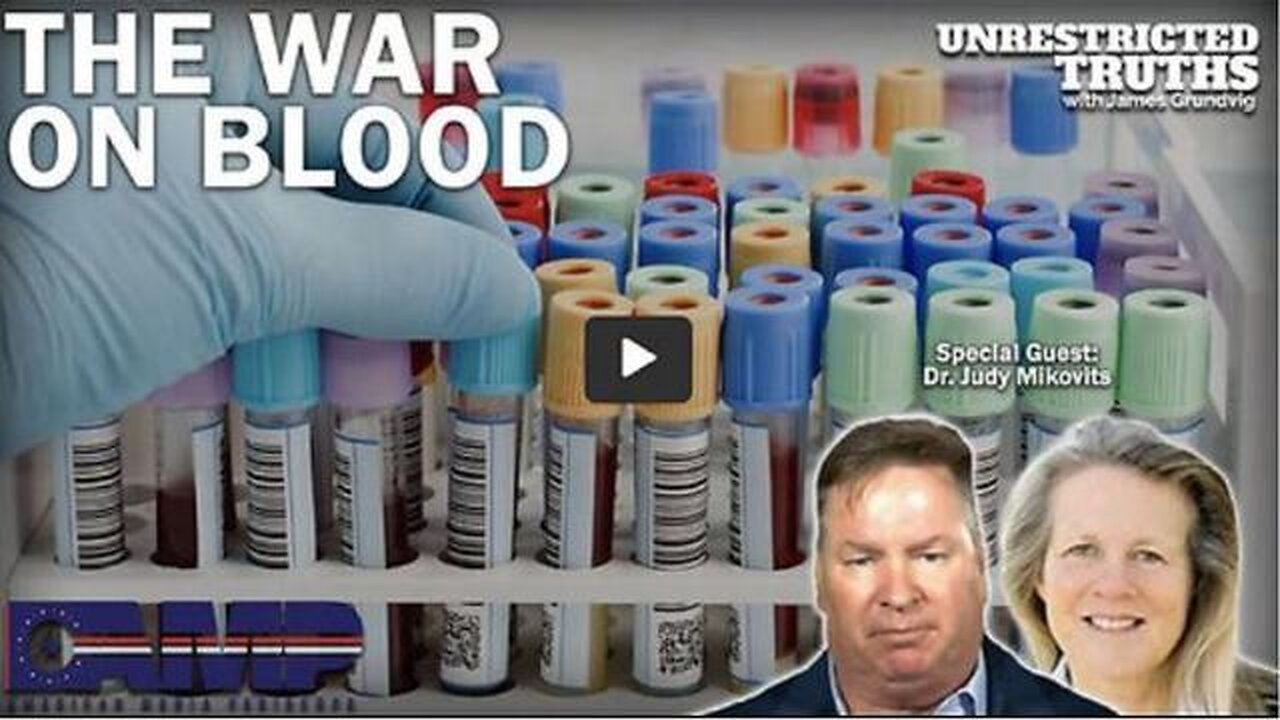 THE WAR ON BLOOD W/ DR. JUDY MIKOVITS! UNRESTRICTED TRUTHS: THANKS SG ANON, JUAN O SAVIN & CLIF HIGH