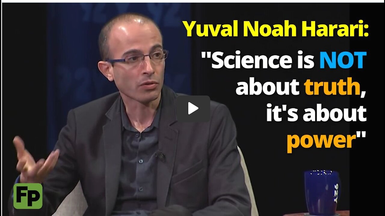 WEF: Science is not about truth, it's about power | Yuval Noah Harari