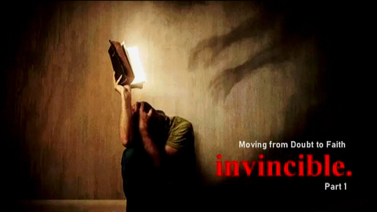 +47 INVINCIBLE Series, Part 1: Moving From Doubt to Faith, Mark 9:20-25