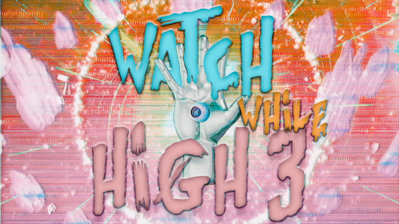 watch while high 3 - psychedelic visuals