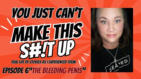 #CANT MAKE THIS #S#!T UP: BLOODY #PENIS