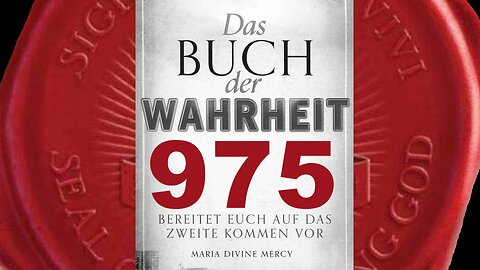 Ich komme ausschließlich als ein Gott der Barmherzigkeit. Ich liebe euch (Buch der Wahrheit Nr 975)